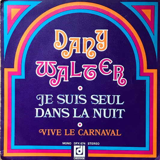 Dany Walter : Je Suis Seul Dans La Nuit (7", Single)