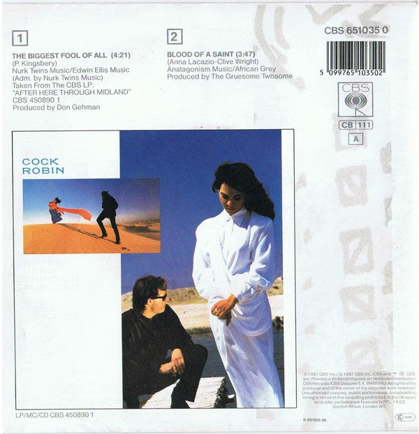 Cock Robin : The Biggest Fool Of All (7", Single, Ltd, Pos)