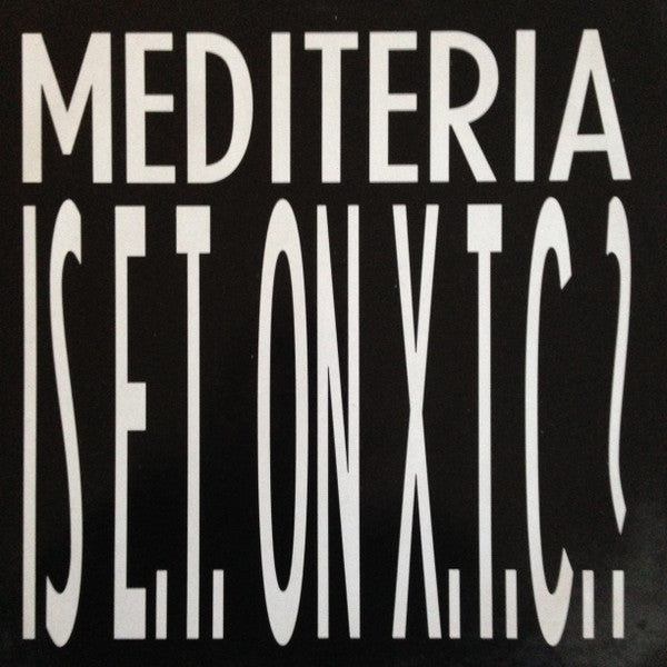 Mediteria : Is E.T. On X.T.C.? (12")