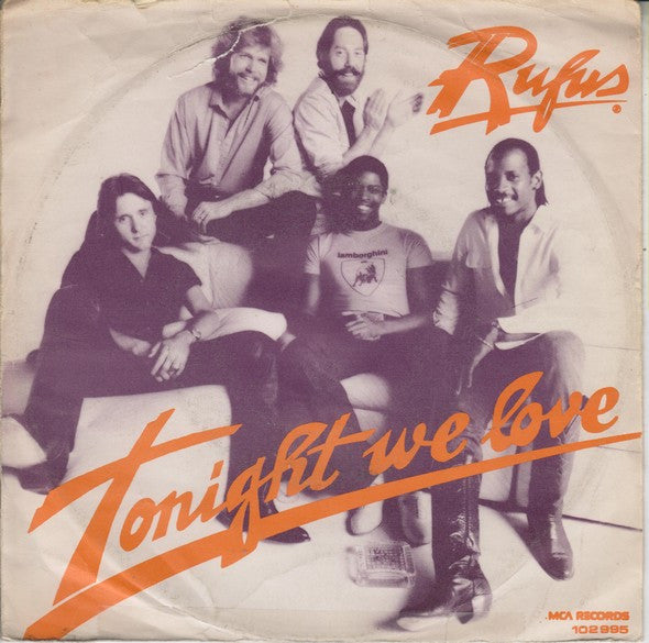 Rufus : Tonight We Love (7")