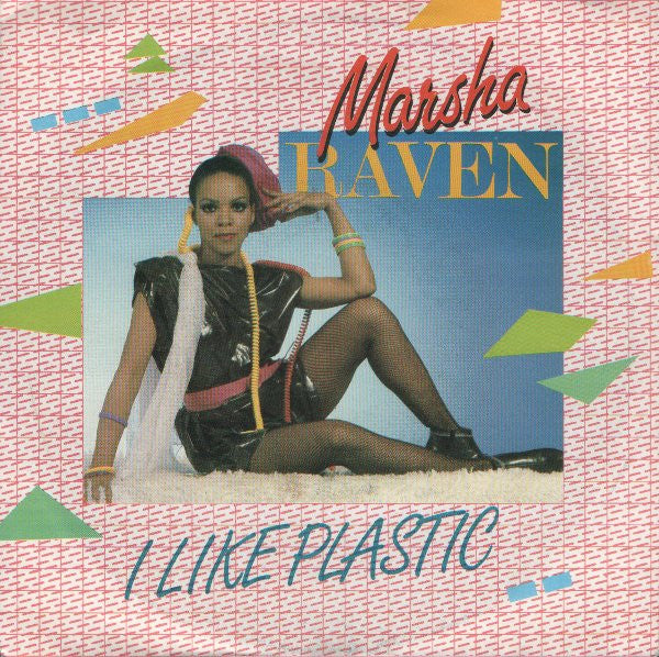 Marsha Raven : I Like Plastic (7")