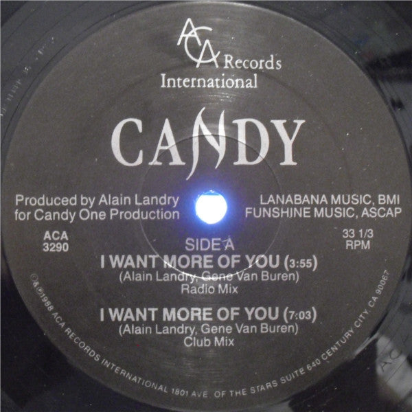 Candy : I Want More Of You (12")