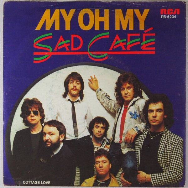 Sad Café : My Oh My (7", Single)