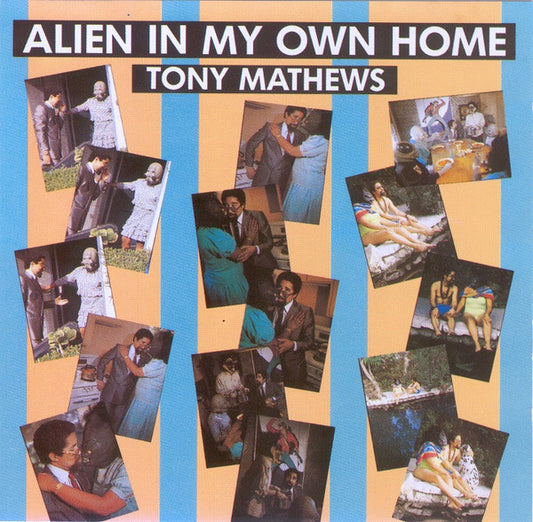 Tony Mathews : Alien In My Own Home (CD, Album)