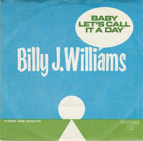 Billy J. Williams : Baby Let's Call It A Day / These Are Nights (7", Single)