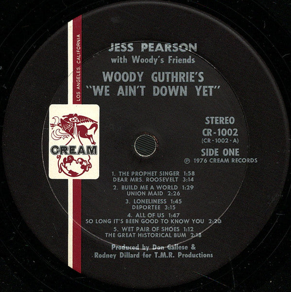 Jess Pearson With Woody's Friends : Woody Guthrie's "We Ain't Down Yet' (LP, Comp)