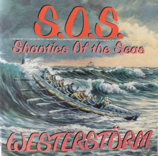 Shantykoor Westerstörm, Westerbroek : S.O.S. Shanties Of The Seas (CD, Album)