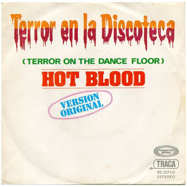 Hot Blood : Terror En La Discoteca (Terror On The Dancefloor) (7", Single)