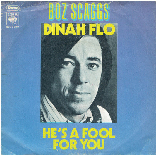 Boz Scaggs : Dinah Flo / He's A Fool For You (7")