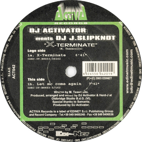 DJ Activator Meets DJ J. Slipknot : X-Terminate / Let Me Come Again (12")