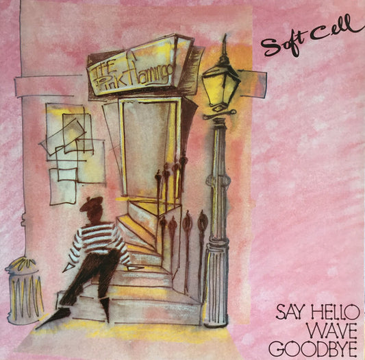 Soft Cell : Say Hello, Wave Goodbye (12", Maxi)