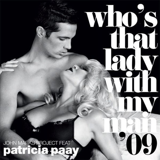John Marks (2) Featuring Patricia Paay : Who's That Lady With My Man '09 (CD, Single)