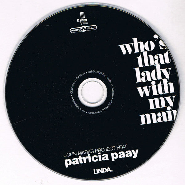John Marks (2) Featuring Patricia Paay : Who's That Lady With My Man '09 (CD, Single)