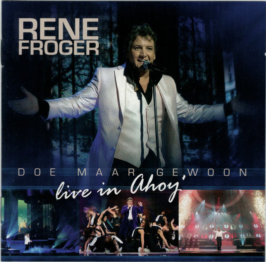 René Froger : Doe Maar Gewoon Live In Ahoy'  (CD, Album, 2 c)