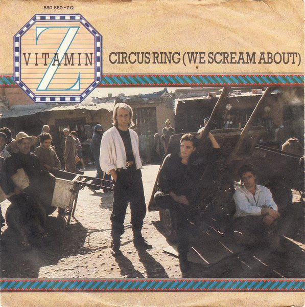 Vitamin Z : Circus Ring (We Scream About) (7", Single)