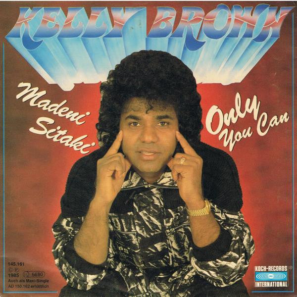 Kelly Brown : Only You Can (You Make Me Feel) (7", Single)