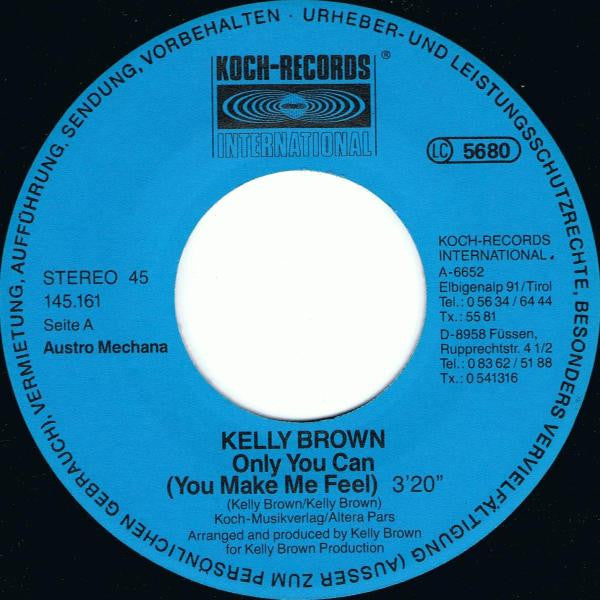 Kelly Brown : Only You Can (You Make Me Feel) (7", Single)