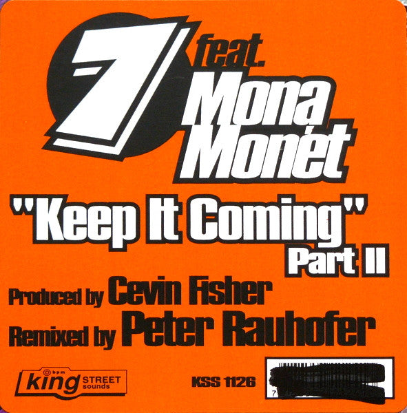 7 Feat. Mona Monet : Keep It Coming (Part II) (12")