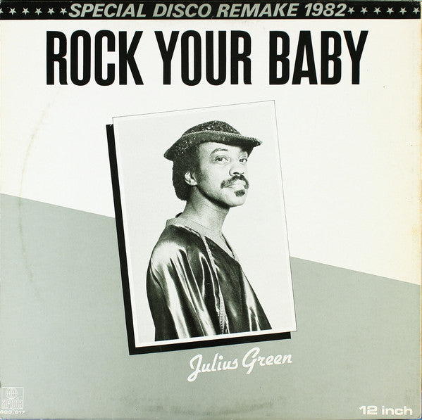Julius Green : Rock Your Baby (Special Disco Remake 1982) (12")