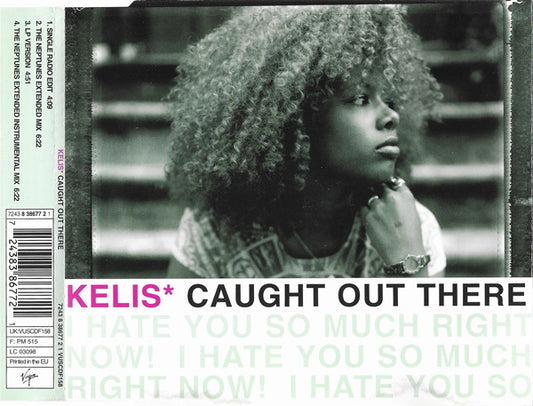 Kelis : Caught Out There (I Hate You So Much Right Now!) (CD, Maxi)