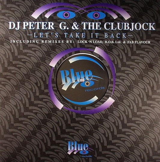 DJ Peter G. & The Clubjock : Let's Take It Back (12")