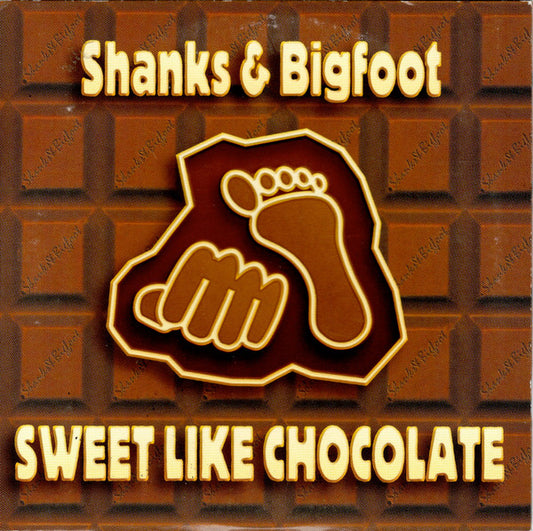 Shanks & Bigfoot : Sweet Like Chocolate (Minimax, Single)