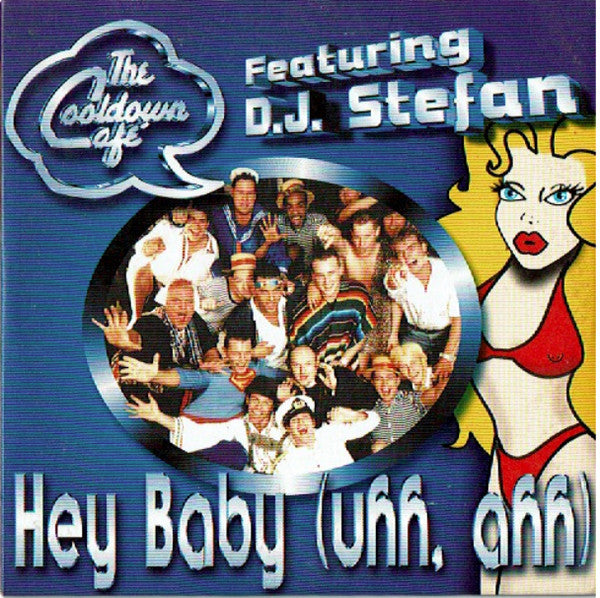 The Cooldown Café Featuring D.J. Stefan : Hey Baby (Uhh, Ahh) (CD, Single, Car)
