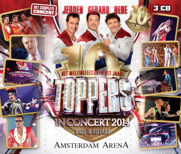 Toppers, Jeroen van der Boom, Gerard Joling, René Froger : Het Meezingfeest Van Het Jaar - Toppers In Concert 2014 - Made In Holland - 10 Jarig Jubileum (3xCD, Album)
