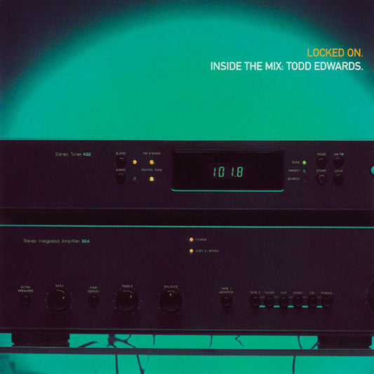 Todd Edwards : Locked On. Inside The Mix (CD, Mixed)