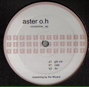 Aster O.H : Consonne EP (12")