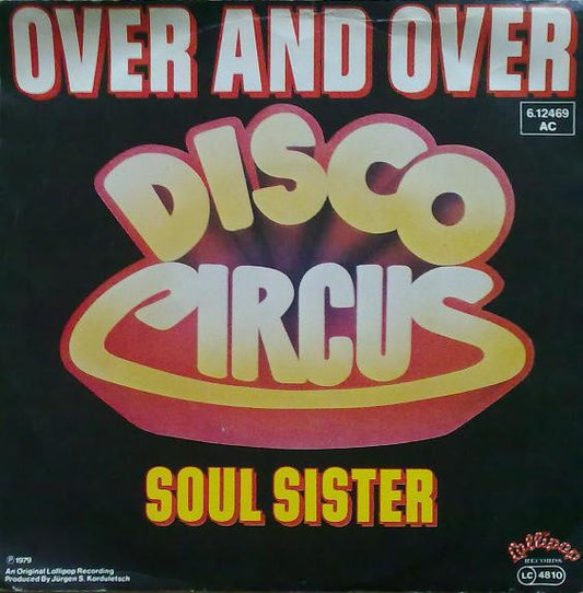 Disco Circus : Over And Over (7", Single)