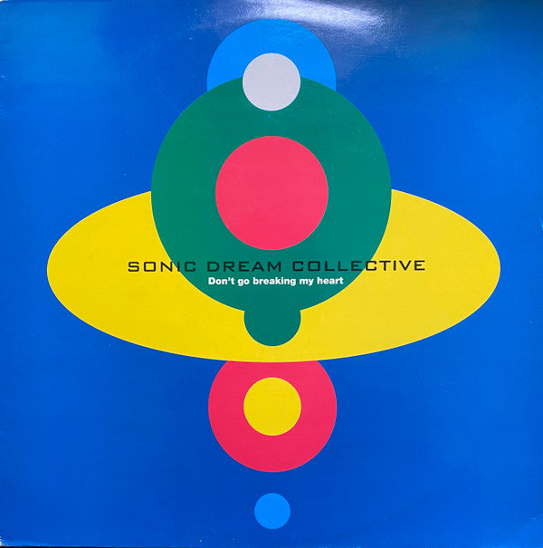 Sonic Dream Collective : Don't Go Breaking My Heart (12")