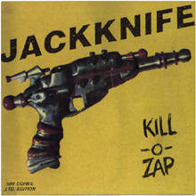 Jackknife : Kill-O-Zap (7", Ltd)