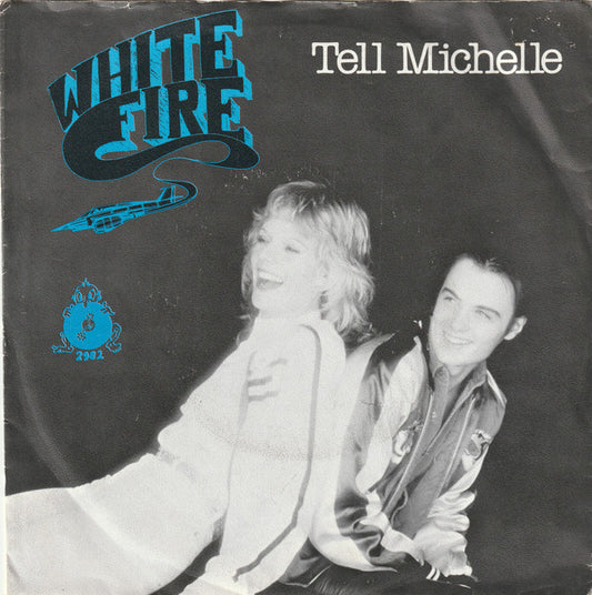 White Fire : Tell Michelle (7", Single)