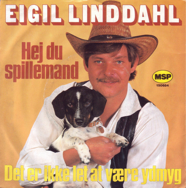 Eigil Lindahl : Hej Du Spillemand / Det Er Ikke Let At Være Ydmyg (7")