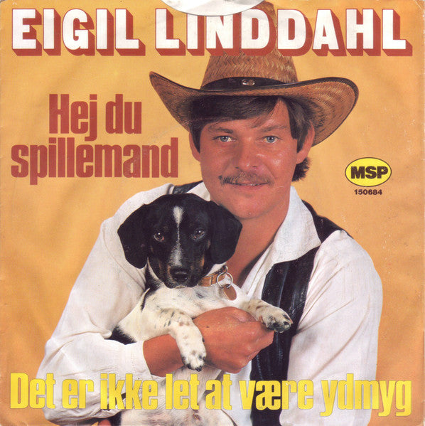 Eigil Lindahl : Hej Du Spillemand / Det Er Ikke Let At Være Ydmyg (7")