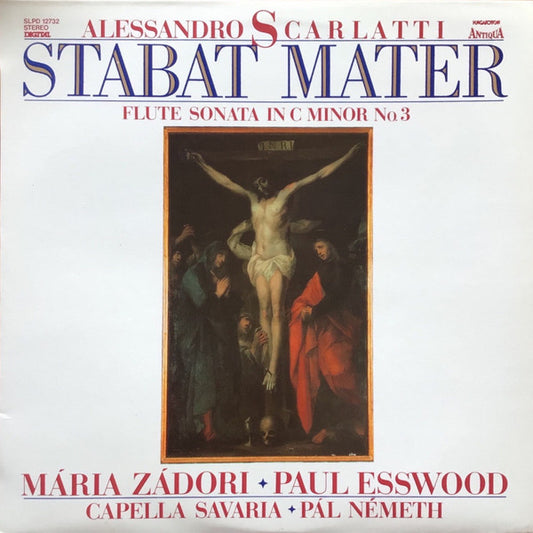 Alessandro Scarlatti, Mária Zádori, Paul Esswood, Capella Savaria, Pál Németh : Stabat Mater  (LP)