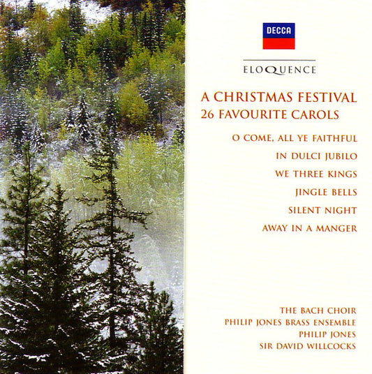 The Bach Choir, Philip Jones Brass Ensemble, David Willcocks : A Christmas Festival - 26 Favourite Carols (CD, Album, Comp, RE)