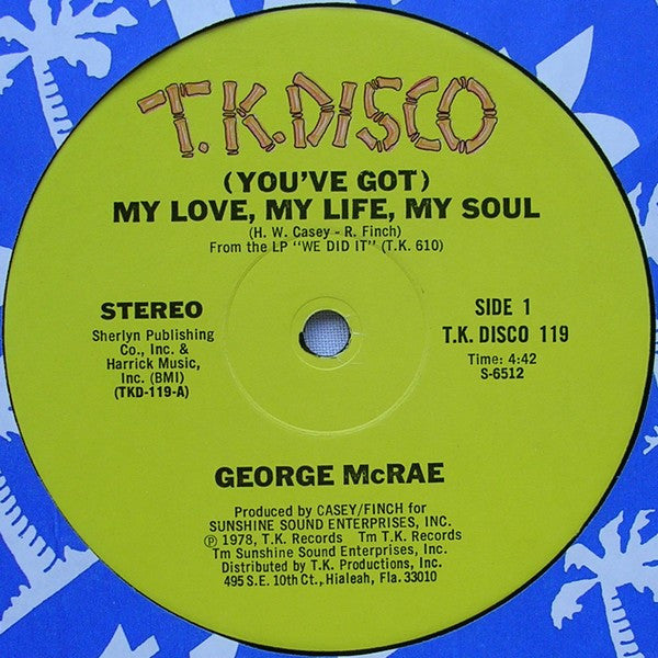 George McCrae : (You've Got) My Love, My Life, My Soul (12")