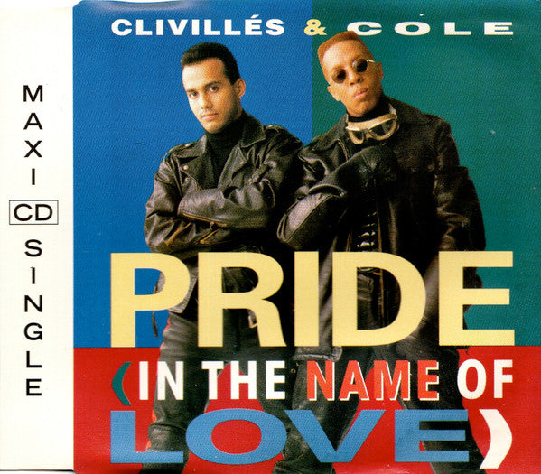 Clivillés & Cole : Pride (In The Name Of Love) (CD, Maxi)