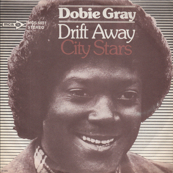 Dobie Gray : Drift Away / City Stars (7")