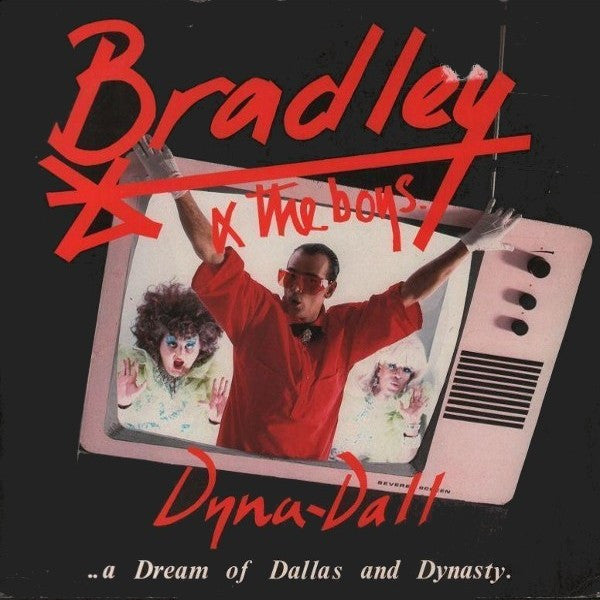 Bradley & The Boys : Dyna-Dall (A Dream Of Dallas & Dynasty) (12")