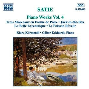 Erik Satie / Klára Körmendi / Gábor Eckhardt : Piano Works Vol. 4 (CD, Album)