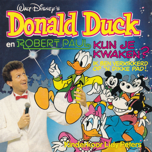 Donald Duck En Robert Paul, Kinderkoor Lidy Peters : Kun Je Kwaken? (7", Single)