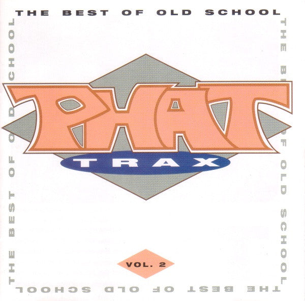 Various : Phat Trax - The Best Of Old School Vol. 2 (CD, Comp)