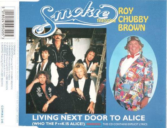 Smokie Featuring Roy Chubby Brown : Living Next Door To Alice (Who The F**k Is Alice?) (CD, Single)