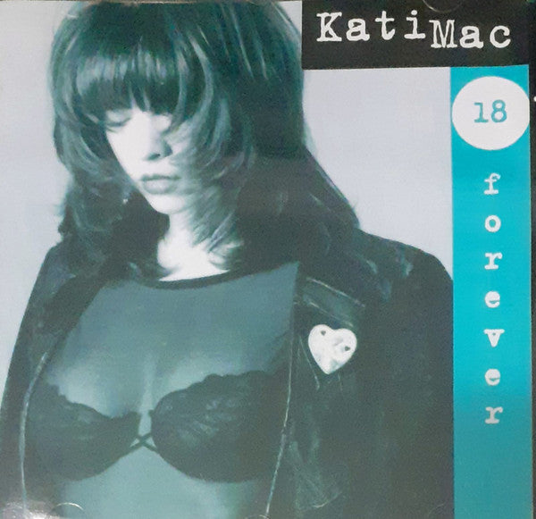 Kati Mac : 18 Forever  (CD, Album)