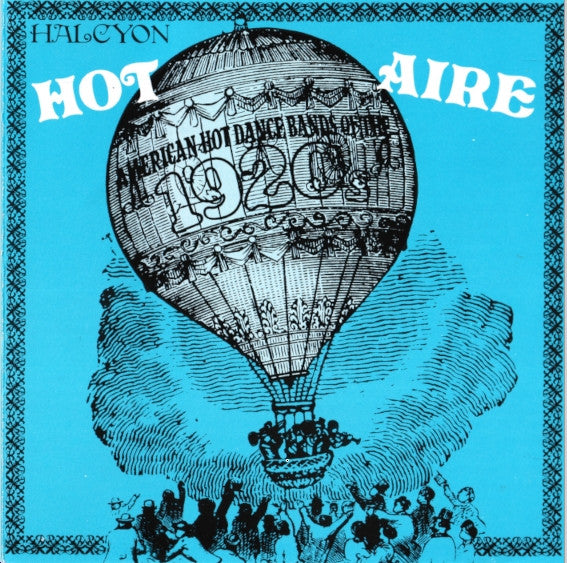 Various : Hot Aire (American Hot Dance Bands Of The 1920's) (CD, Comp, Mono)