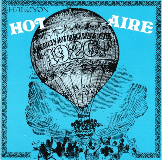 Various : Hot Aire (American Hot Dance Bands Of The 1920's) (CD, Comp, Mono)