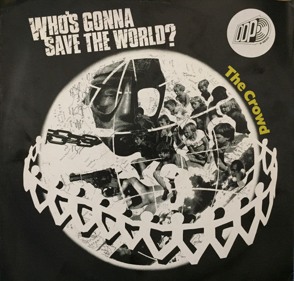 The Crowd (14) : Who's Gonna Save The World (12")